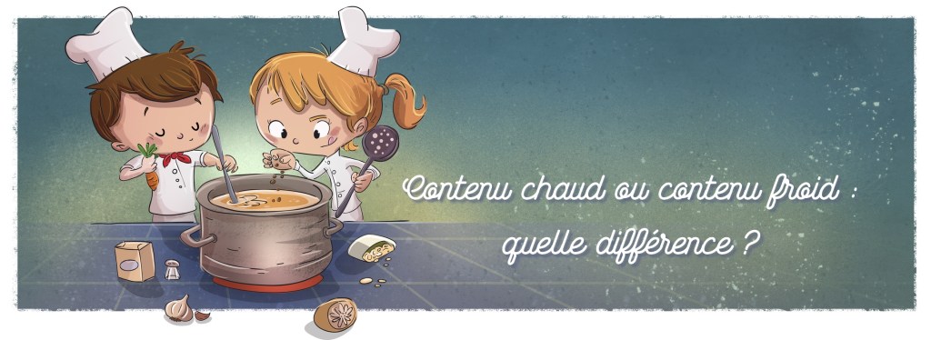 Le Marketing pour les Licornes [1.04] Contenu chaud ou contenu froid&nbsp;?